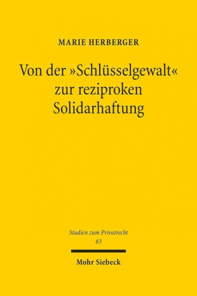 Von der "Schlüsselgewalt" zur reziproken Solidarhaftung