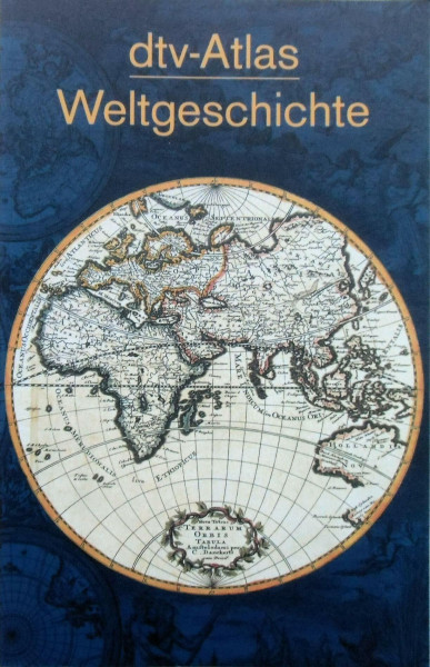 dtv-Atlas Weltgeschichte: Von den Anfängen bis zur Gegenwart