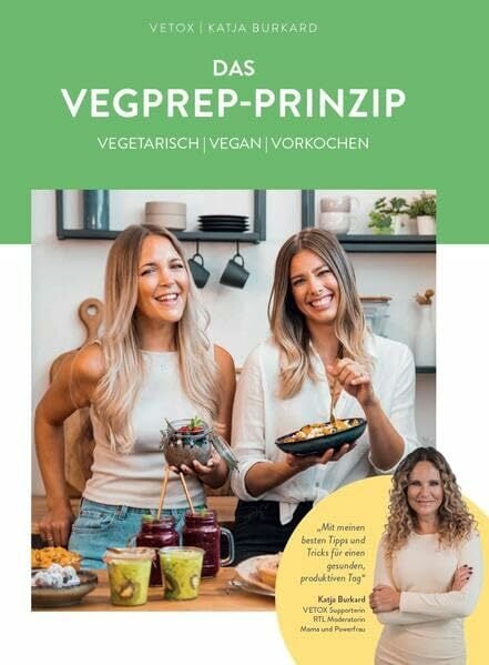 Das VegPrep-Prinzip: Vegetarisch Vegan Vorkochen Das VegPrep-Prinzip: Vegetarisch Vegan Vorkochen