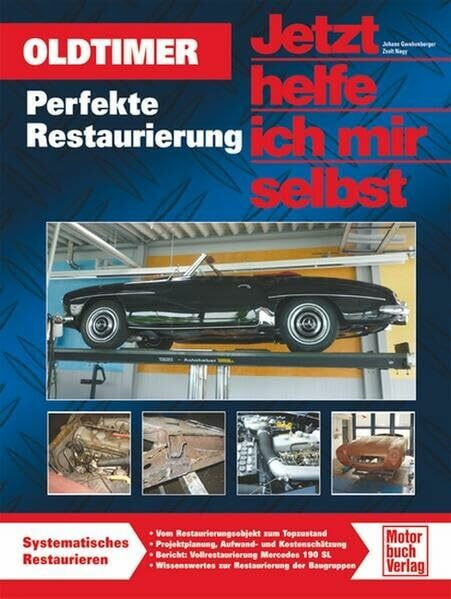 Oldtimer: Perfekte Restaurierung (Jetzt helfe ich mir selbst)