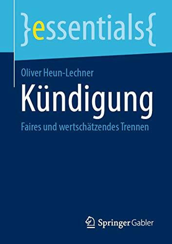Kündigung: Faires und wertschätzendes Trennen (essentials)