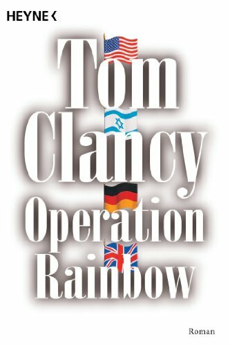 Operation Rainbow: Roman: Roman. Aus d. Amerikan. v. Nikolaus Gatter