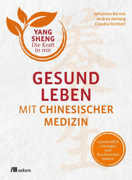 Gesund leben mit Chinesischer Medizin (Yang Sheng 1)