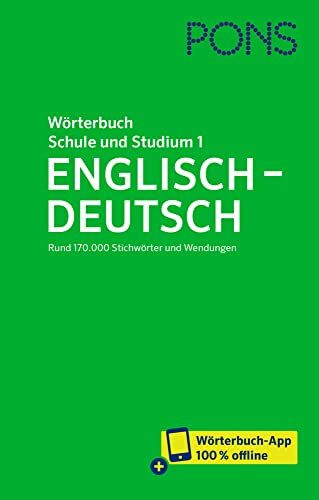 PONS Wörterbuch für Schule und Studium Englisch, Band 1 Englisch-Deutsch: Rund 170.000 Stichwörter und Wendungen – mit Wörterbuch-App (PONS Schule und Studium)