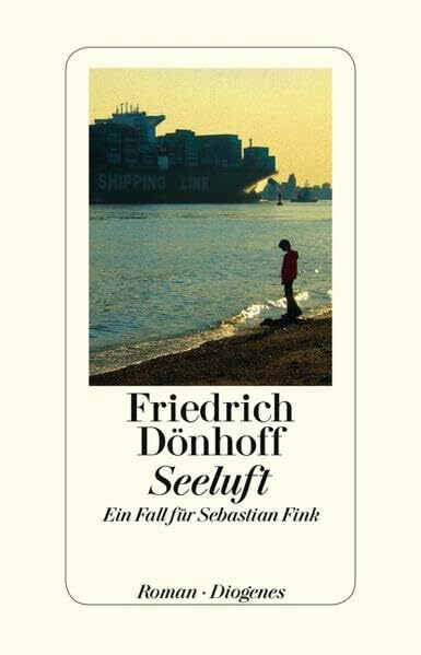 Seeluft: Ein Fall für Sebastian Fink: Ein Fall für Sebastian Fink. Roman (detebe)