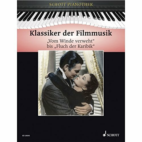 Klassiker der Filmmusik: "Vom Winde verweht" bis "Fluch der Karibik". Klavier. (Schott Pianothek) Klassiker der Filmmusik: "Vom Winde verweht" bis "Fluch der Karibik". Klavier. (Schott Pianothek)
