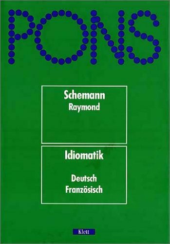 PONS Wörterbuch, Idiomatik Deutsch-Französisch PONS Wörterbuch, Idiomatik Deutsch-Französisch