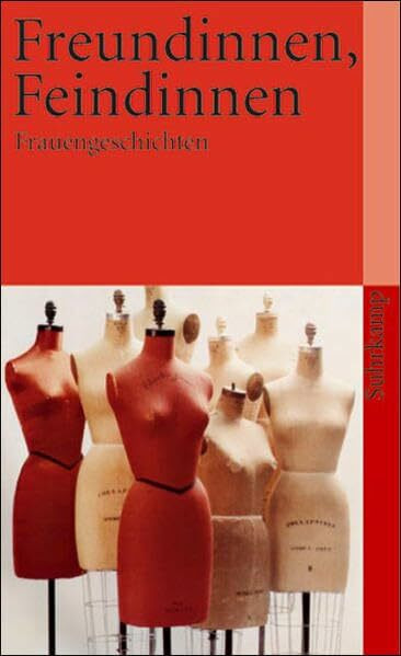 Freundinnen, Feindinnen: Frauengeschichten (suhrkamp taschenbuch)