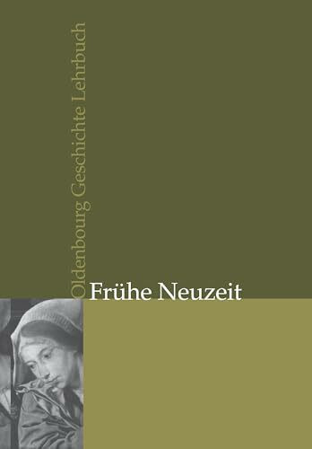 Oldenbourg Geschichte Lehrbuch: Frühe Neuzeit