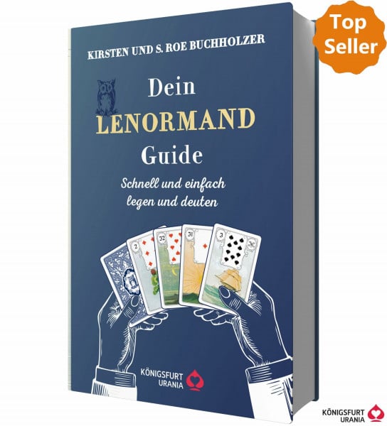 Dein Lenormand Guide - Schnell und einfach legen und deuten