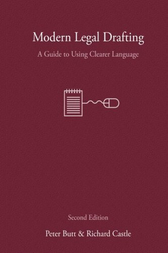 Modern Legal Drafting, Second Edition: A Guide to Using Clearer Language (Cambridge Studies in Law and Society)