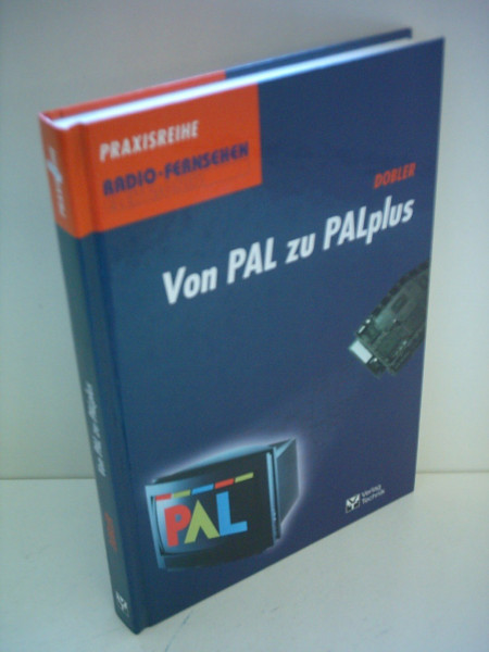 Von PAL zu PALplus (Praxisreihe Radio Fernsehen Elektronik)