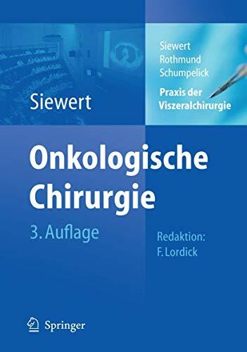 Praxis der Viszeralchirurgie: Onkologische Chirurgie Praxis der Viszeralchirurgie: Onkologische Chirurgie