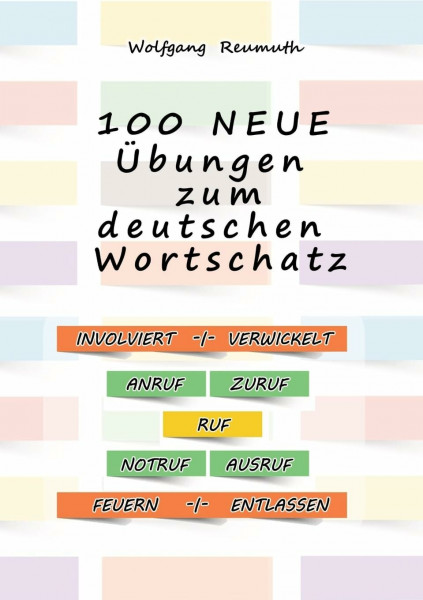 100 neue Übungen zum deutschen Wortschatz