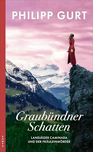 Graubündner Schatten: Landjäger Caminada und der Fräuleinmörder (Ein Fall für Landjäger Caminada)
