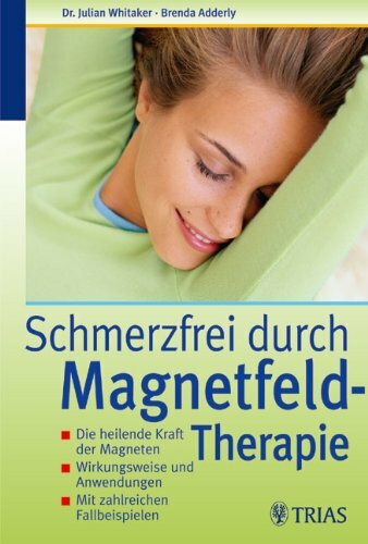 Schmerzfrei durch Magnetfeld-Therapie: Die heilende Kraft der Magneten