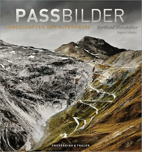 Passbilder: Landschaften der Alpenpässe
