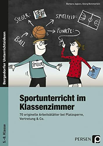 Sportunterricht im Klassenzimmer - Sekundarstufe: 70 originelle Arbeitsblätter bei Platzsperre, Vertretung & Co.