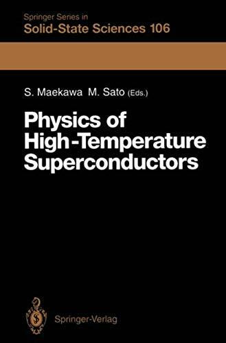 Physics of High-Temperature Superconductors: Proceedings of the Toshiba International School of Superconductivity (ITS2), Kyoto, Japan, July 15–20, 1991 (Springer Series in Solid-State Sciences, 106)
