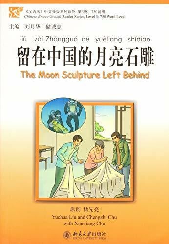 Chinese Breeze Graded Reader Series: The Moon Sculpture Left Behind (Level 3, 750 Words) (+ 1 MP3-CD): Edition bilingue anglais-chinois