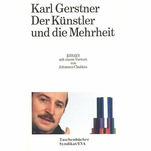 Der Künstler und die Mehrheit. Essays.