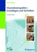 Viszeralosteopathie - Grundlagen und Techniken: IFAO-Lehrbuch