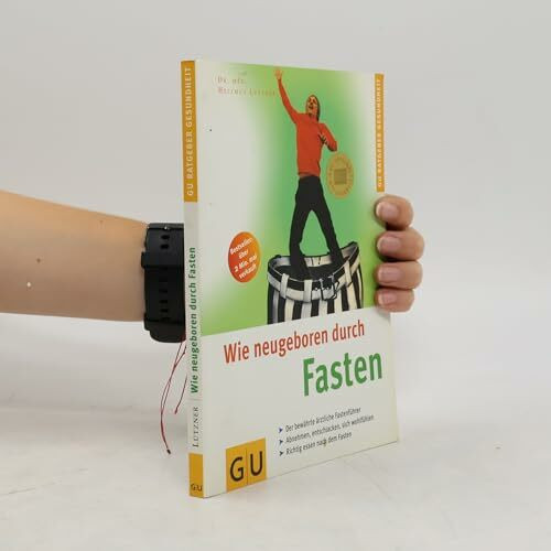 Wie neugeboren durch Fasten