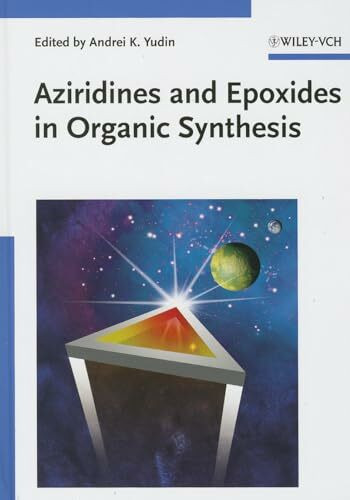 Aziridines and Epoxides in Organic Synthesis