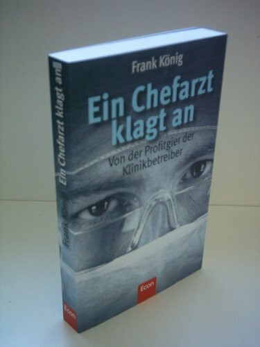 Ein Chefarzt klagt an: Von der Profitgier der Klinikbetreiber
