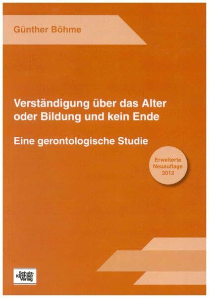 Verständigung über das Alter oder Bildung und kein Ende: Eine gerontologische Studie