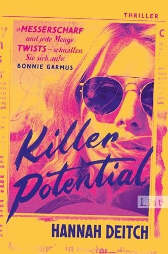 Killer Potential: Thriller | »Fesselnd, unheimlich und cool. Hannah Deitch hat Thelma & Louise für unsere Zeit geschrieben.« Paula Hawkins