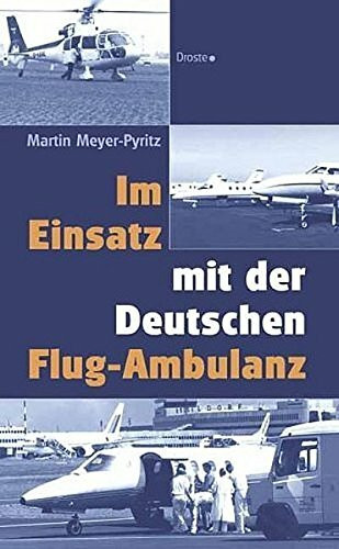 Im Einsatz mit der Deutschen Flug-Ambulanz