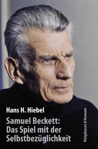 Samuel Beckett: Das Spiel mit der Selbstbezüglichkeit