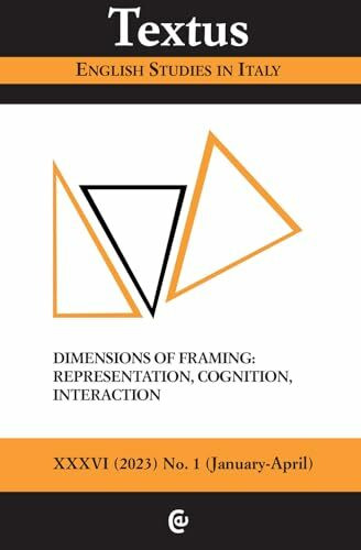 Textus. English studies in Italy. Dimensions of framing, representation, cognition, interaction (2023) (Vol. 1)