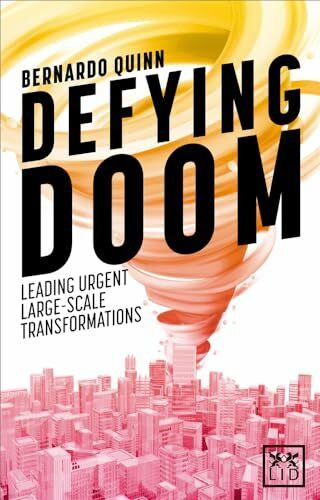 Defying Doom: Leading Urgent Large-Scale Transformations