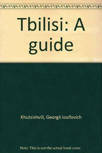 Tbilisi: A guide