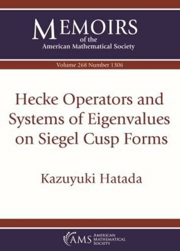 Hecke Operators and Systems of Eigenvalues on Siegel Cusp Forms (Memoirs of the American Mathematical Society, Band 268)