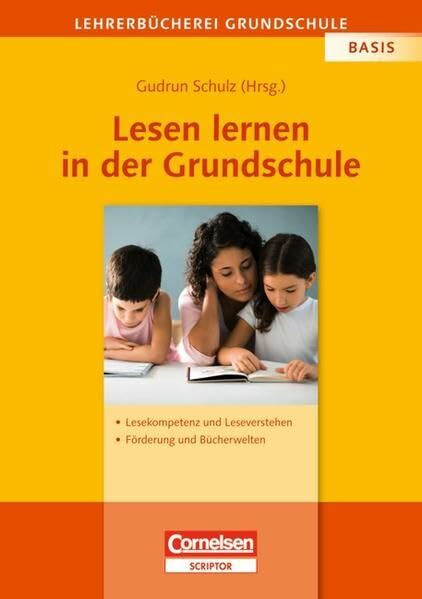 Lehrerbücherei Grundschule - Basis: Lesen lernen in der Grundschule: Lesekompetenz und Leseverstehen - Förderung und Bücherwelten Lehrerbücherei Grundschule - Basis: Lesen lernen in der Grundschule: Lesekompetenz und Leseverstehen - Förderung und Bücherwelten