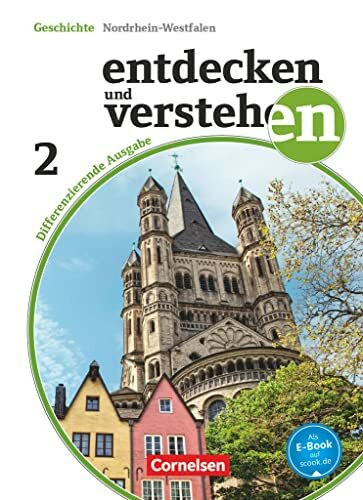 Entdecken und verstehen - Geschichtsbuch - Differenzierende Ausgabe Nordrhein-Westfalen - Ausgabe ab 2015 - Band 2: 7./8. Schuljahr: Vom Zeitalter der ... - Ausgabe ab 2015, Band 2: 7./8. Schuljahr)