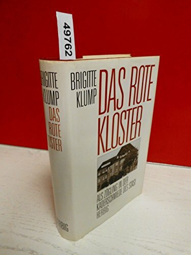 Das rote Kloster: Als Zögling in der Kaderschmiede des Stasi
