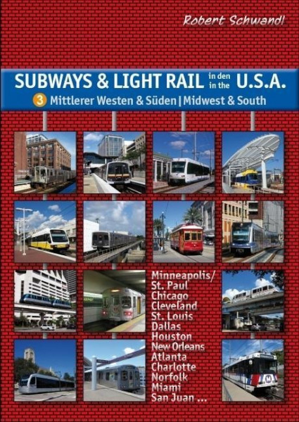 Subways & Light Rail in den USA 3: Mittlerer Westen & Süden - Midwest & South