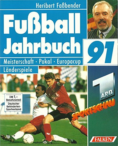 ARD Sportschau Fußball- Jahrbuch 91. Meisterschaft. Pokal. Europacup. Länderspiele.