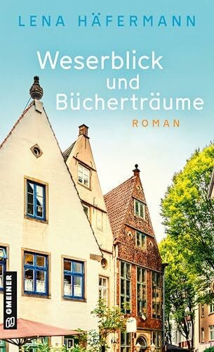 Weserblick und Bücherträume: Roman (Frieda Papendiek sucht ihr Glück)