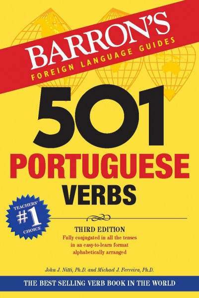 501 Portuguese Verbs: Fully Conjugated In All The Tenses in a New Easy-To-Learn Format Alphabetically Arranged (501 Verb)