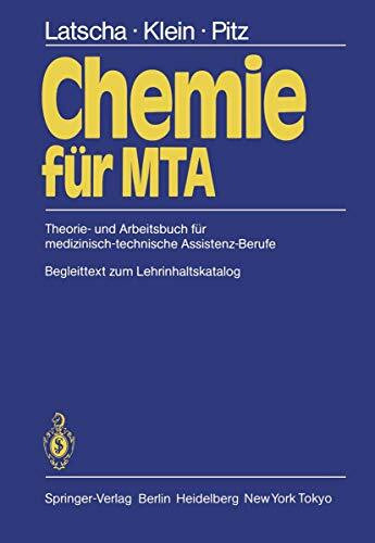 Chemie für MTA: Theorie- und Arbeitsbuch für medizinisch-technische Assistenz-Berufe