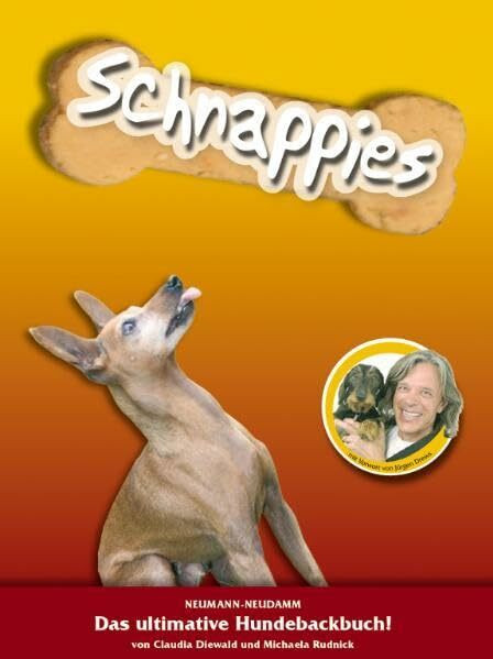 Schnappies - das ultimative Hundebackbuch: Incl. Audio-CD von Jürgen Drews: Das ultimative Hundebackbuch!. Vorw. v. Jürgen Drews. Auf CD: bisher unveröffentlichter Song von Jürgen Drews