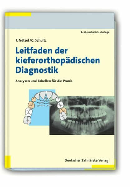 Leitfaden der kieferorthopädischen Diagnostik: Analysen und Tabellen für die Praxis