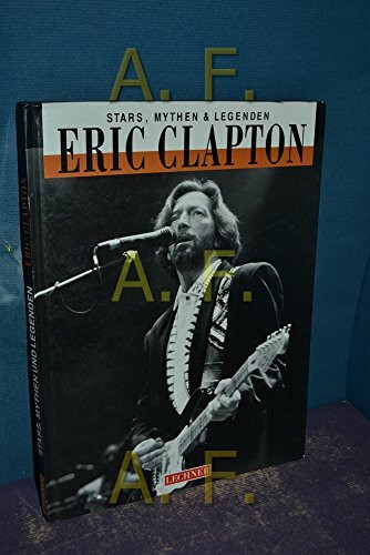 Eric Clapton - Stars, Mythen & Legenden
