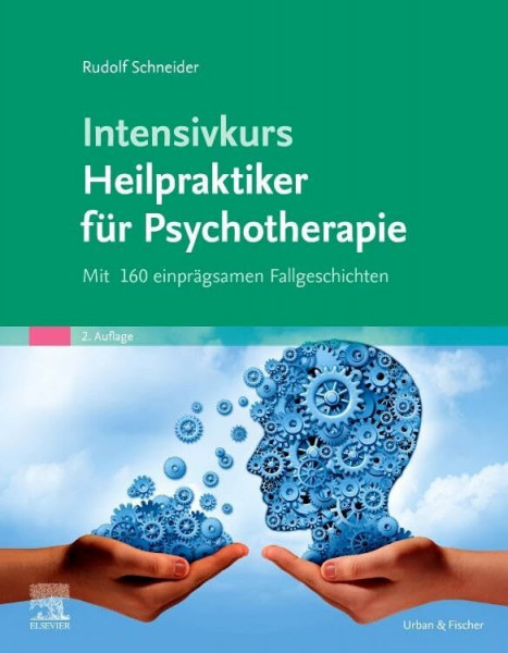 Intensivkurs Heilpraktiker für Psychotherapie: Mit 160 einprägsamen Fallgeschichten