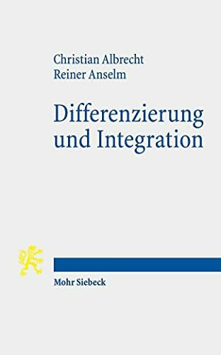 Differenzierung und Integration: Fallstudien zu Präsenzen und Praktiken eines Öffentlichen Protestantismus